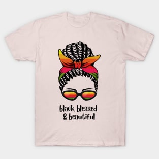 Black, blessed and beautiful T-Shirt
